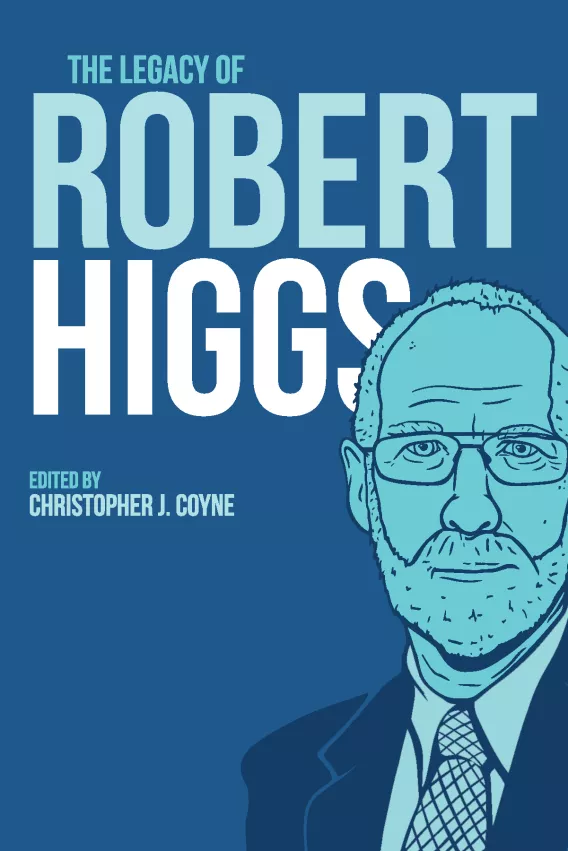 The Legacy of Robert Higgs