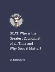 goat_who-is-the-greatest-economist-of-all-time_tyler-cowen.png