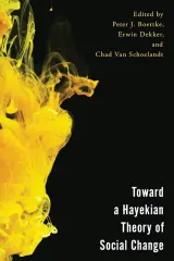 toward_a_hayekian_theory_of_social_change_boettke_dekker_schoelandt.jpg